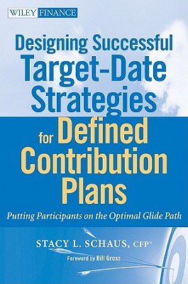 Designing Successful Target-Date Strategies for Defined Contribution Plans