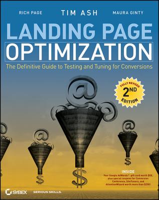Landing Page Optimization – The Definitive Guide to Testing and Tuning for Conversions 2e
