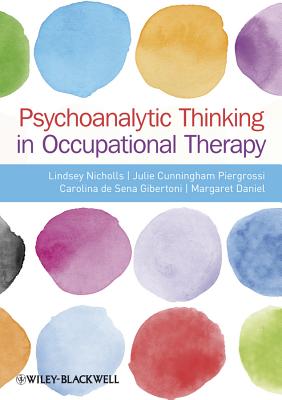 Psychoanalytic Thinking in Occupational Therapy