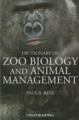 Dictionary of Zoo Biology and Animal Management