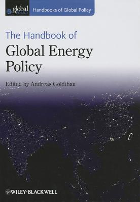 The Handbook of Global Energy Policy