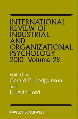 International Review of Industrial and Organizational Psychology 2010, Volume 25