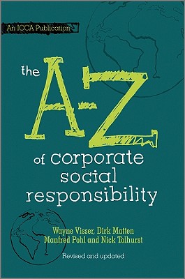 The A to Z of Corporate Social Responsibility (revised and updated) 2e