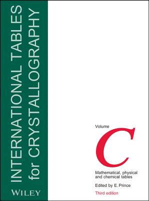 International Tables for Crystallography, Mathematical, Physical and Chemical Tables