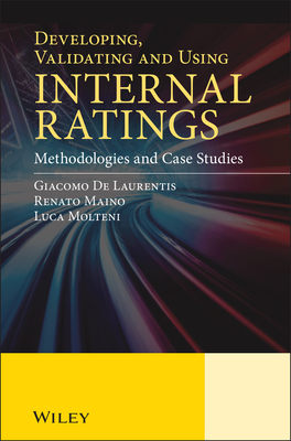 Developing, Validating and Using Internal Ratings