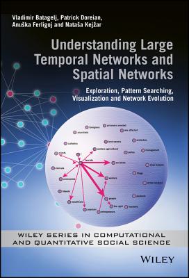 Understanding Large Temporal Networks and Spatial Networks