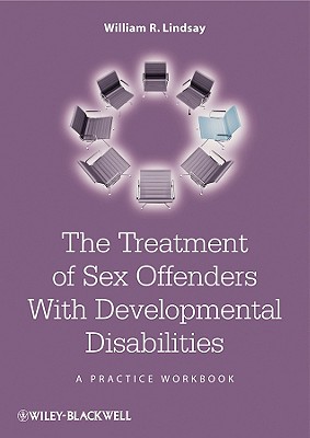 The Treatment of Sex Offenders with Developmental Disabilities