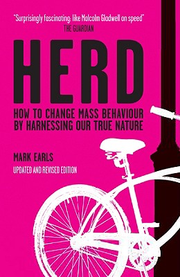 HERD – How to Change Mass Behaviour by Harnessing Our True Nature