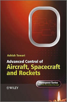 Advanced Control of Aircraft, Spacecraft and Rockets