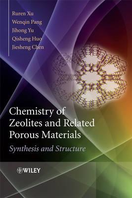 Chemistry of Zeolites and Related Porous Materials – Synthesis and Structure