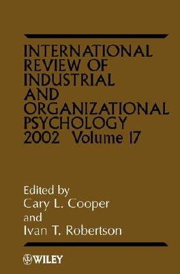 International Review of Industrial and Organizational Psychology 2002, Volume 17