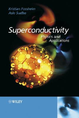 Superconductivity – Physics and Applications