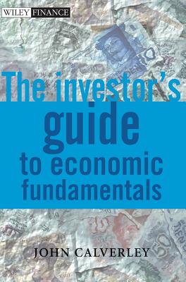 The Investor's Guide to Economic Fundamentals