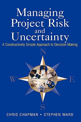 Managing Project Risk and Uncertainty