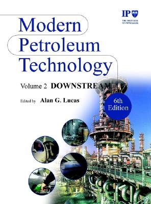 Modern Petroleum Technology, Downstream