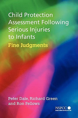 Child Protection Assessment Following Serious Injuries to Infants