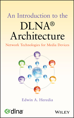 An Introduction to the DLNA Architecture