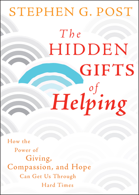 The Hidden Gifts of Helping