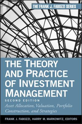 The Theory and Practice of Investment Management