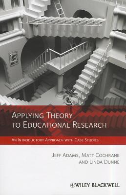 Applying Theory to Educational Research