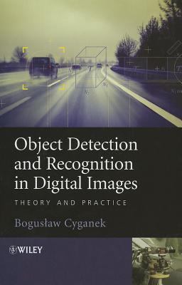Object Detection and Recognition in Digital Images – Theory and Practice