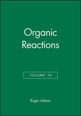 Organic Reactions, Volume 10