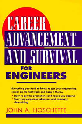 Career Advancement and Survival for Engineers