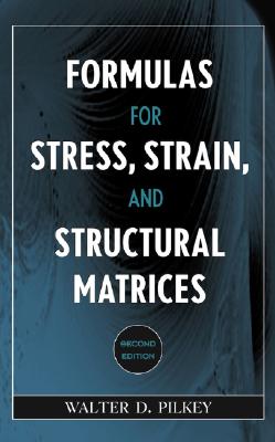 Formulas for Stress, Strain, and Structural Matrices