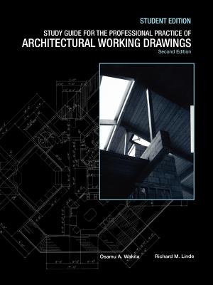 Study Guide to accompany The Professional Practice of Architectural Working Drawings, 2e Student Edition