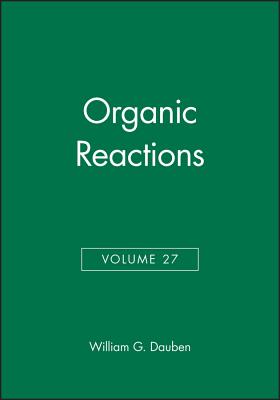 Organic Reactions, Volume 27