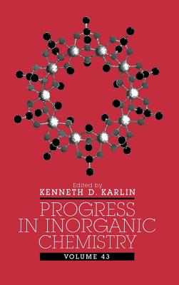 Progress in Inorganic Chemistry, Volume 43