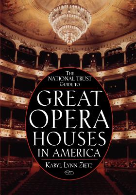 The National Trust Guide to Great Opera Houses in America