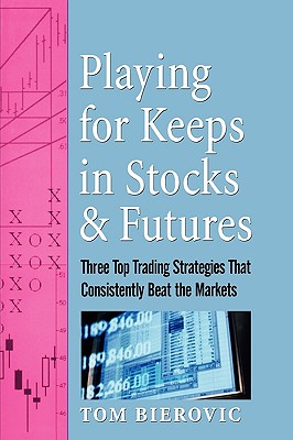 Playing for Keeps in Stocks & Futures