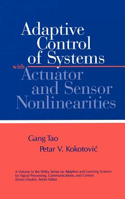 Adaptive Control of Systems with Actuator and Sensor Nonlinearities