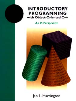 Introductory Programming with Object–Oriented C++ – An IS Perspective