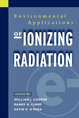 Environmental Applications of Ionizing Radiation