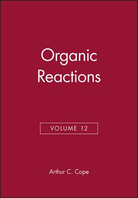 Organic Reactions, Volume 12