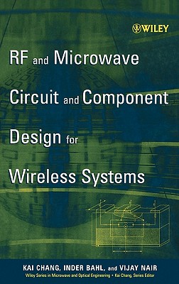 RF and Microwave Circuit and Component Design for Wireless Systems