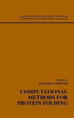 Computational Methods for Protein Folding, Volume 120