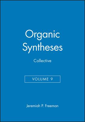 Organic Syntheses, Collective Volume 9
