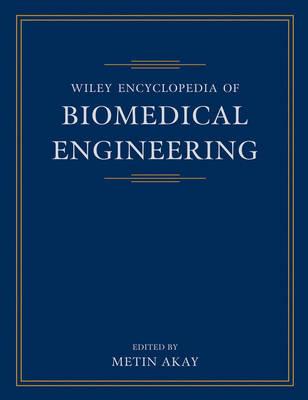 Wiley Encyclopedia of Biomedical Engineering, 6 Volume Set