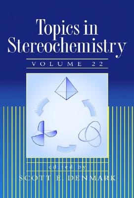 Topics in Stereochemistry, Volume 22