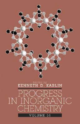 Progress in Inorganic Chemistry, Volume 51