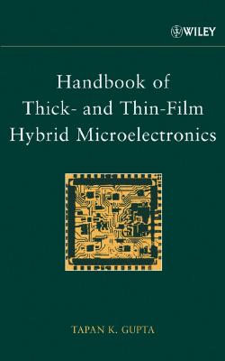 Handbook of Thick- and Thin-Film Hybrid Microelectronics