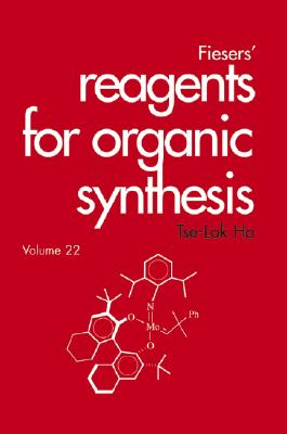 Fiesers' Reagents for Organic Synthesis, Volume 22