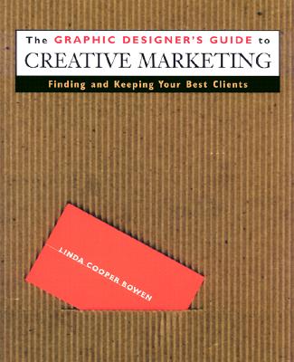 The Graphic Designer's Guide to Creative Marketing