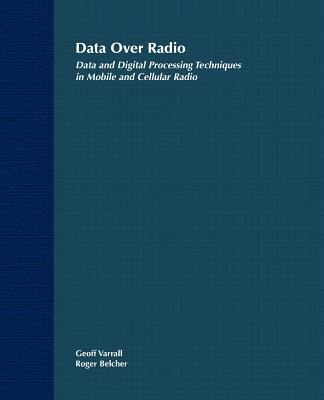 Data Over Radio Data and Digital Processing Techniques in Mobile and Cellular Radio