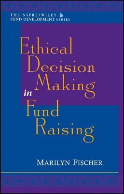 Ethical Decision Making in Fund Raising