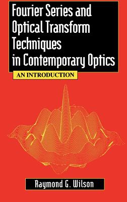 Fourier Series and Optical Transform Techniques in Contemporary Optics