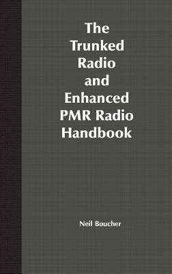 The Trunked Radio and Enhanced PMR Radio Handbook